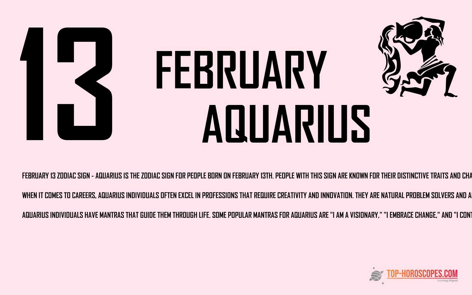February 13 Zodiac Sign Aquarius - Determined