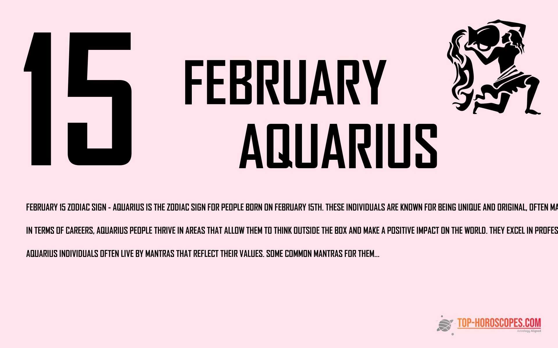 February 15 Zodiac Sign Aquarius - Amiable