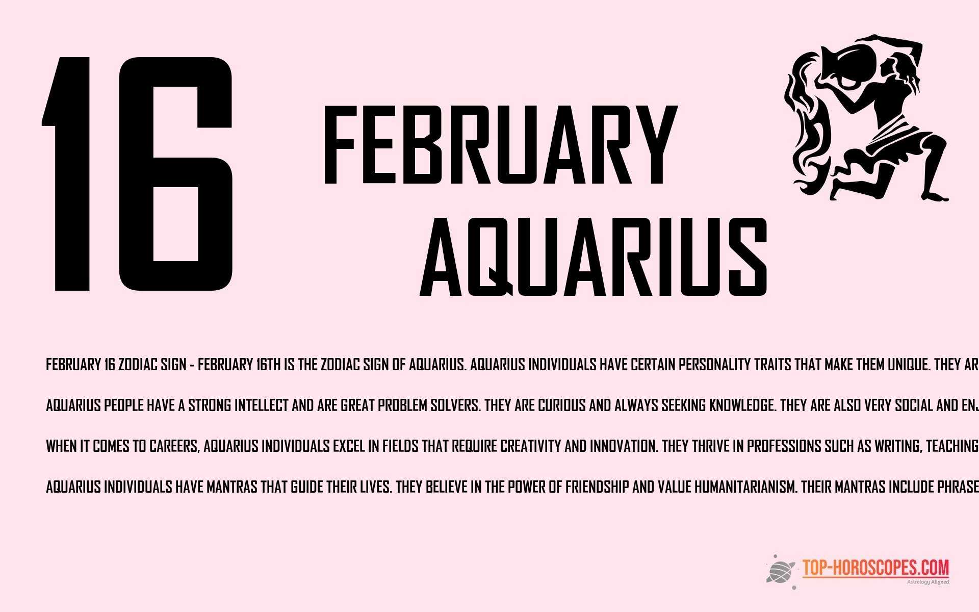 February 16 Zodiac Sign Aquarius - Attractive
