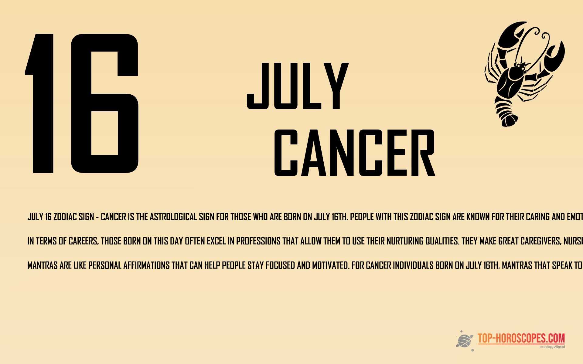 July 16 Zodiac Sign Cancer - Prophetic