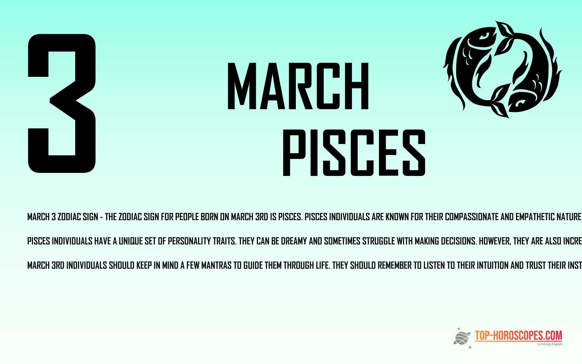 March 3 Zodiac Sign Pisces - Adaptable