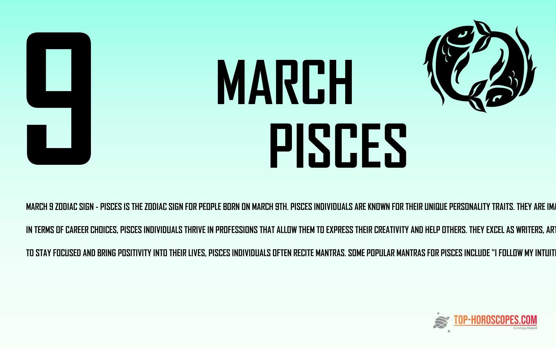 March 9 Zodiac Sign Pisces - Expressive