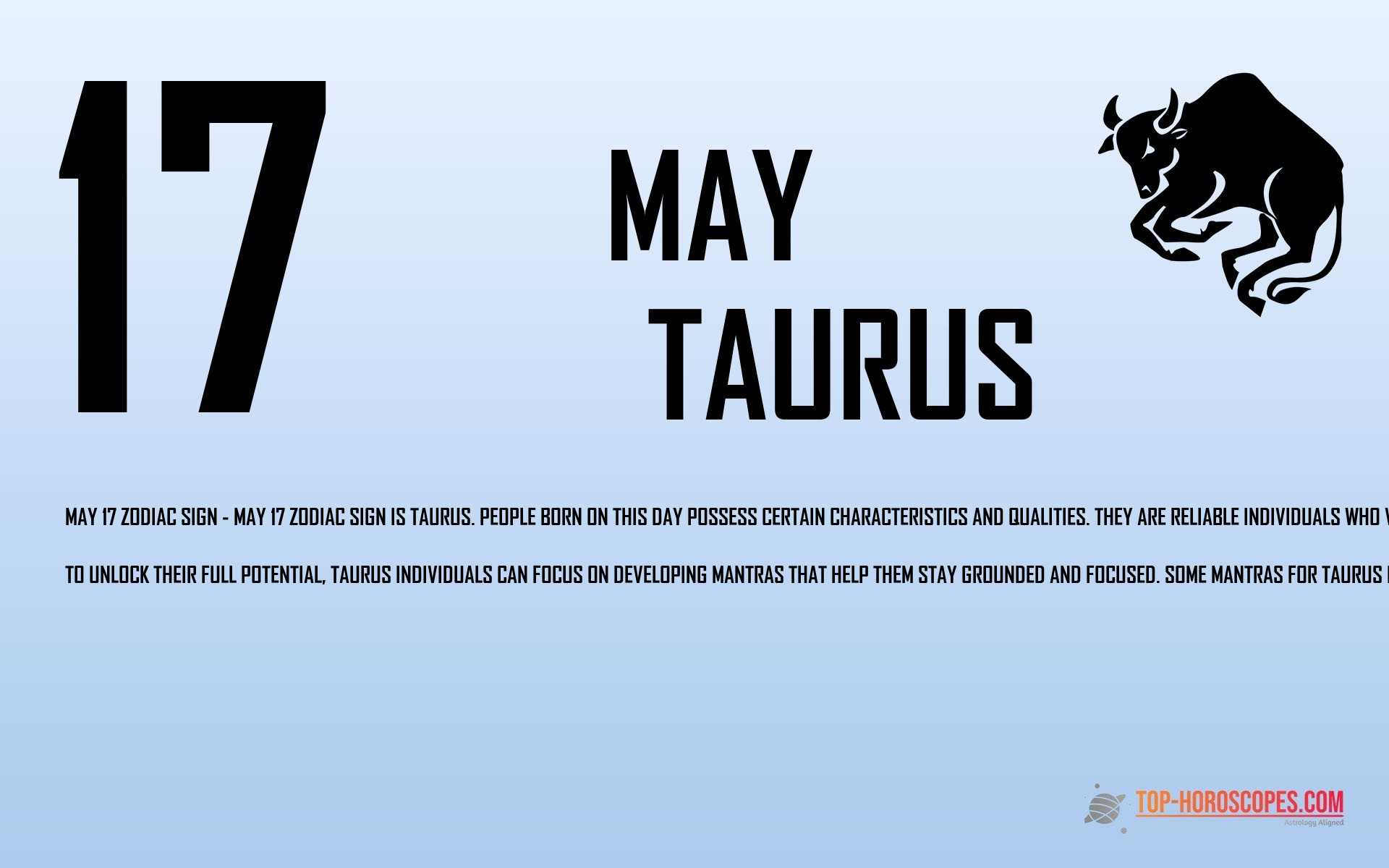 May 17 Zodiac Sign Taurus - Captivating