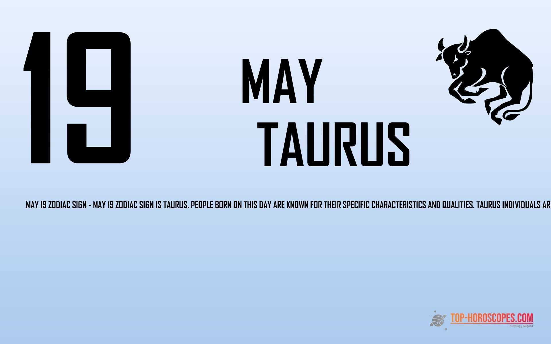 May 19 Zodiac Sign Taurus - Intelligent