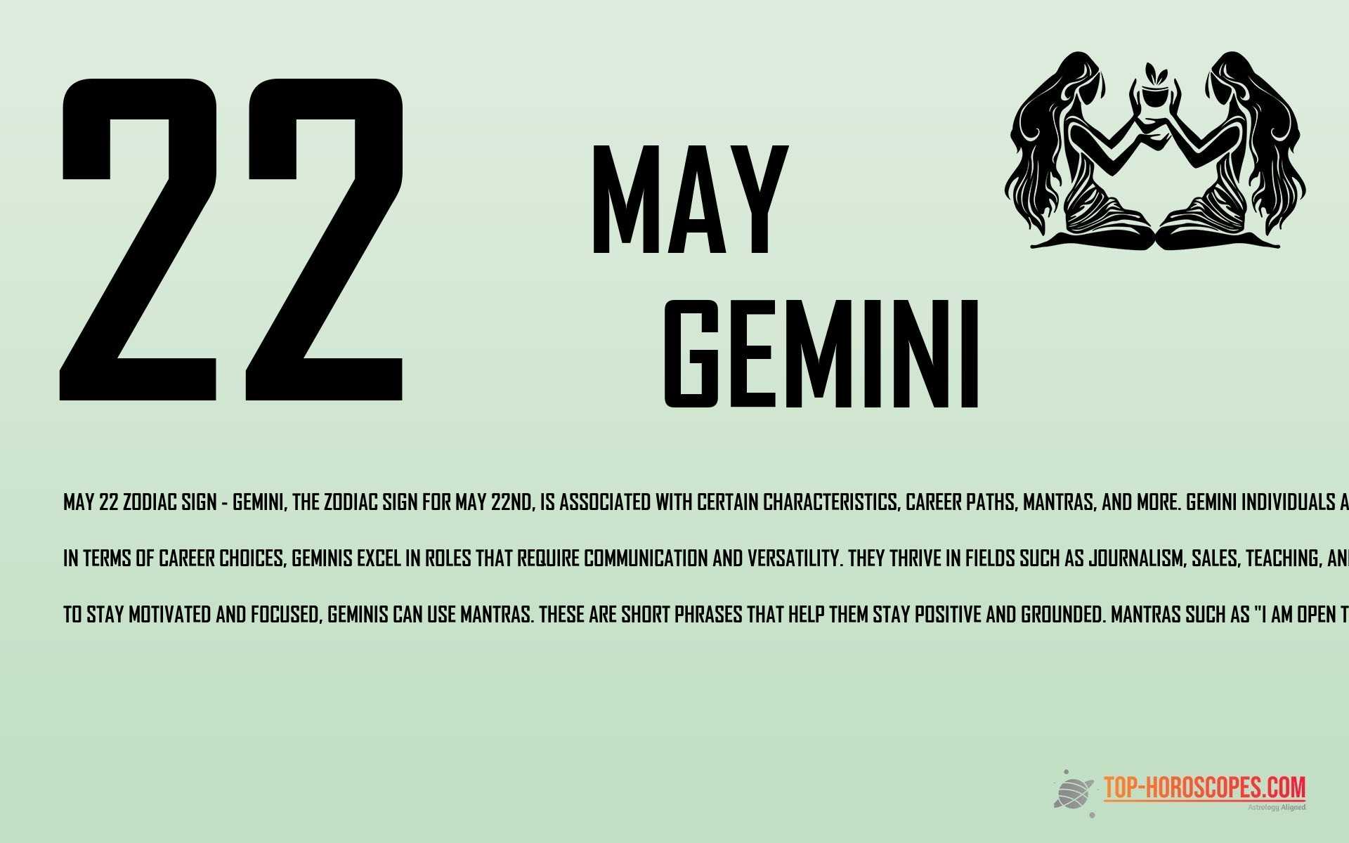 May 22 Zodiac Sign Gemini - Idealistic