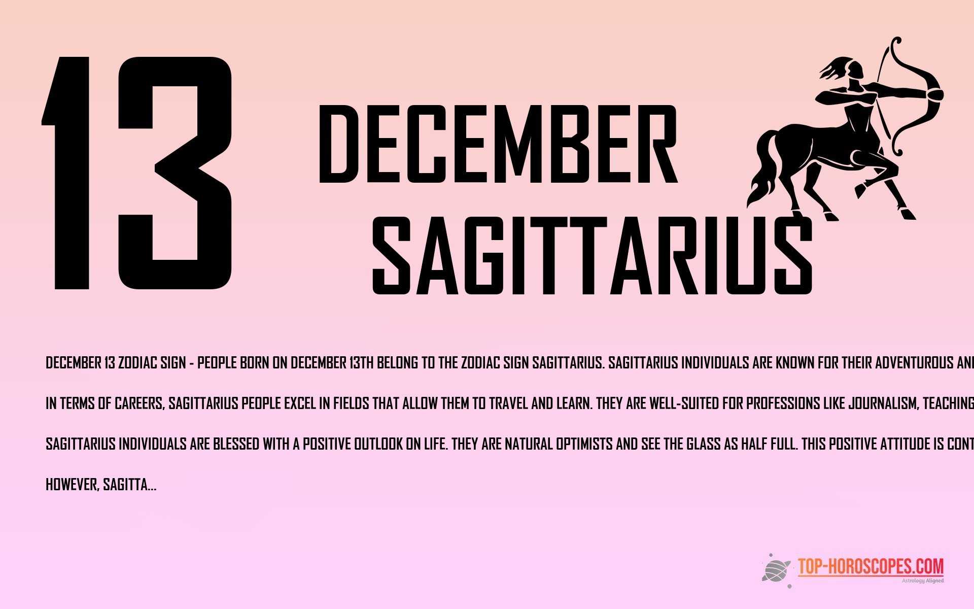 December 13 Zodiac Sign Sagittarius - Humble