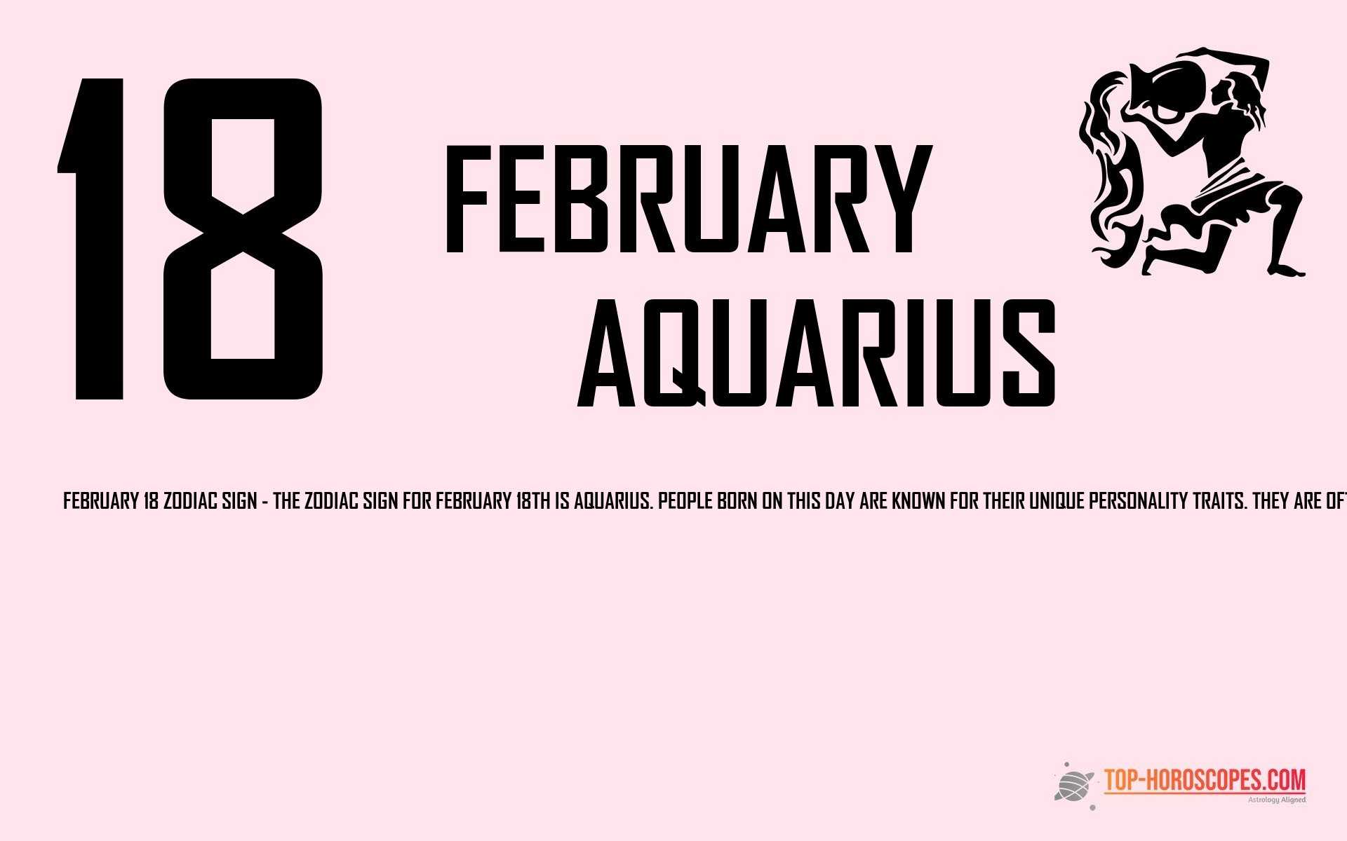 February 18 Zodiac Sign Aquarius - Appealing