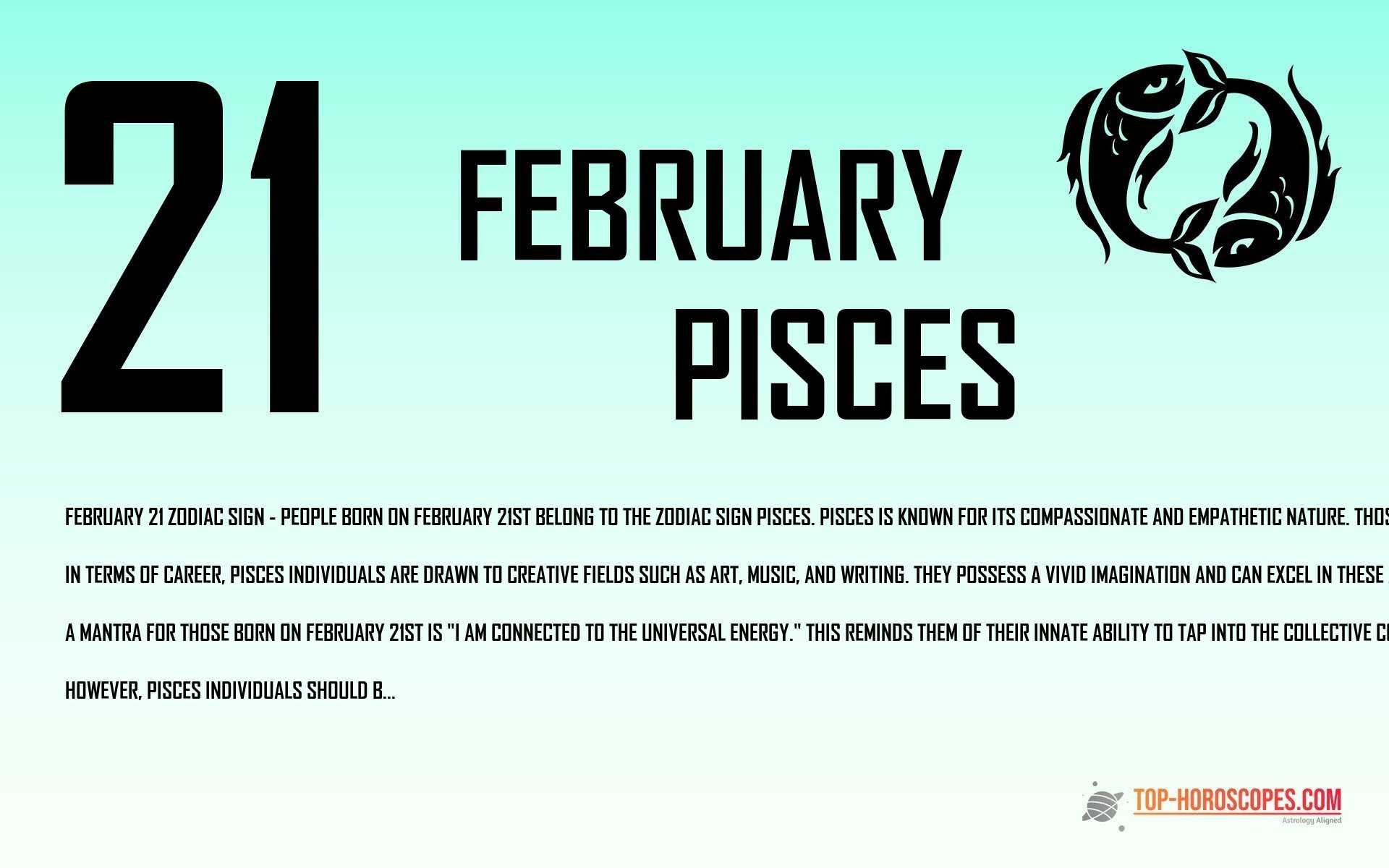 February 21 Zodiac Sign Pisces - Creative