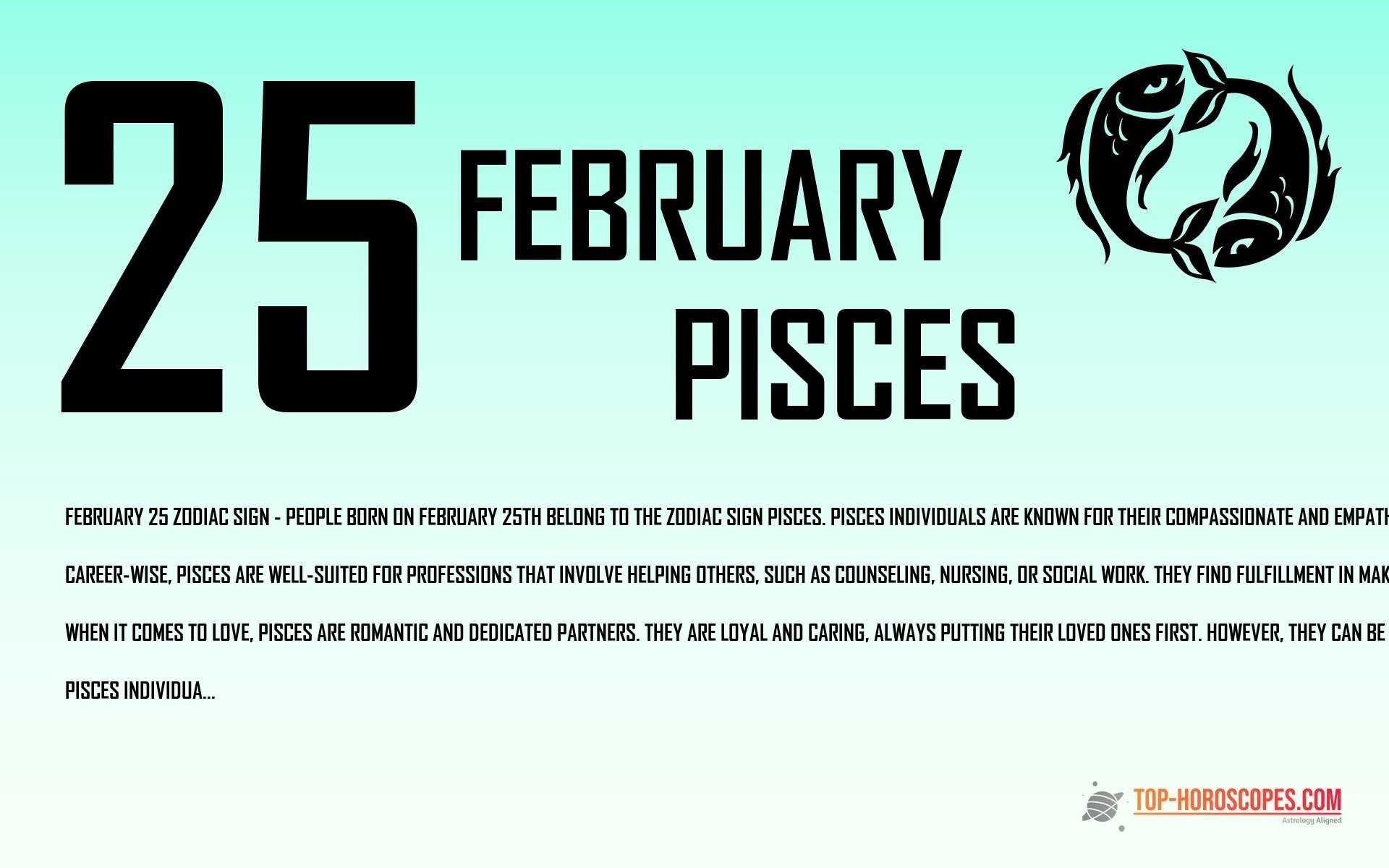 February 25 Zodiac Sign Pisces - Clairvoyant