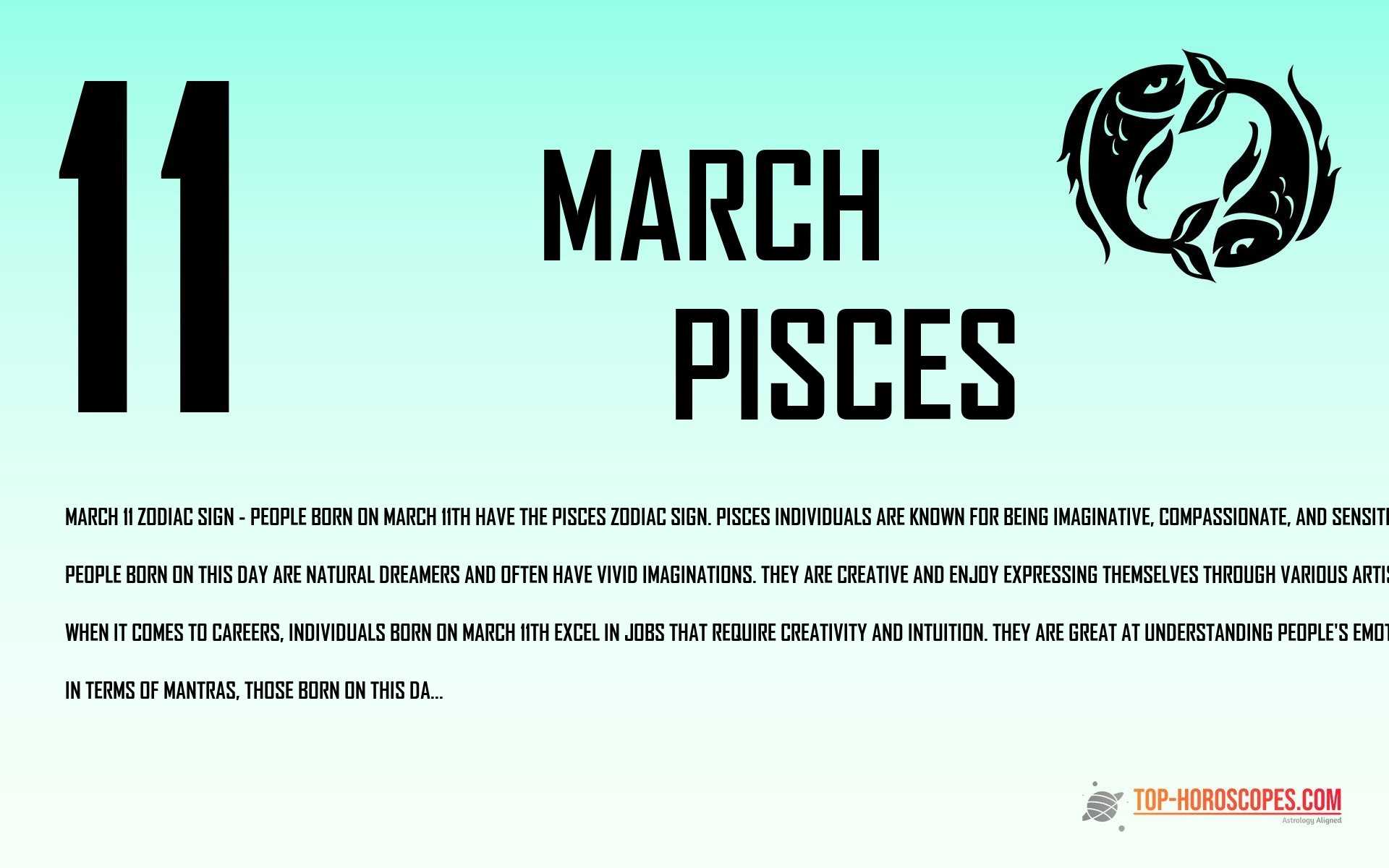 March 11 Zodiac Sign Pisces - Adaptable