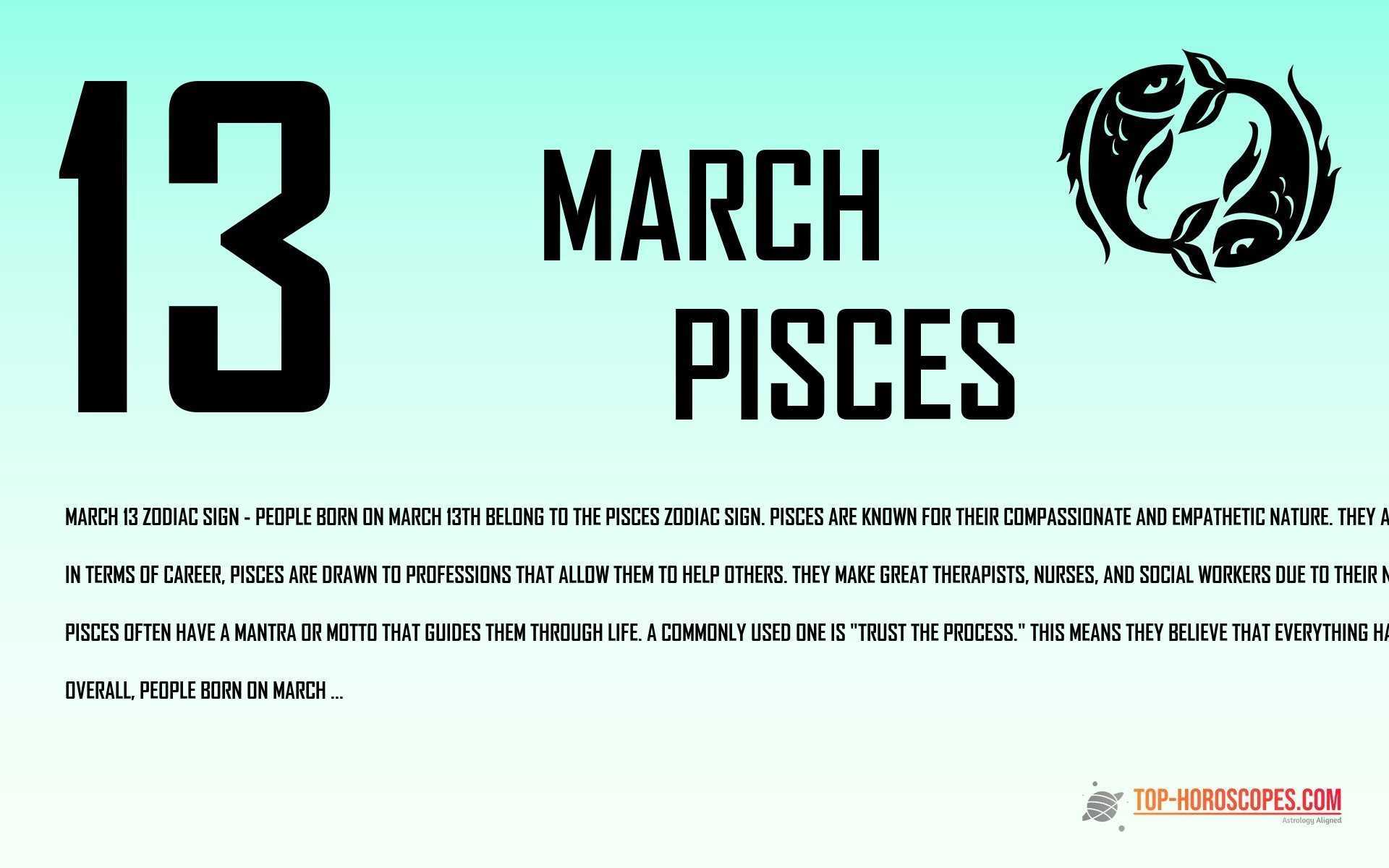 March 13 Zodiac Sign Pisces - Wise