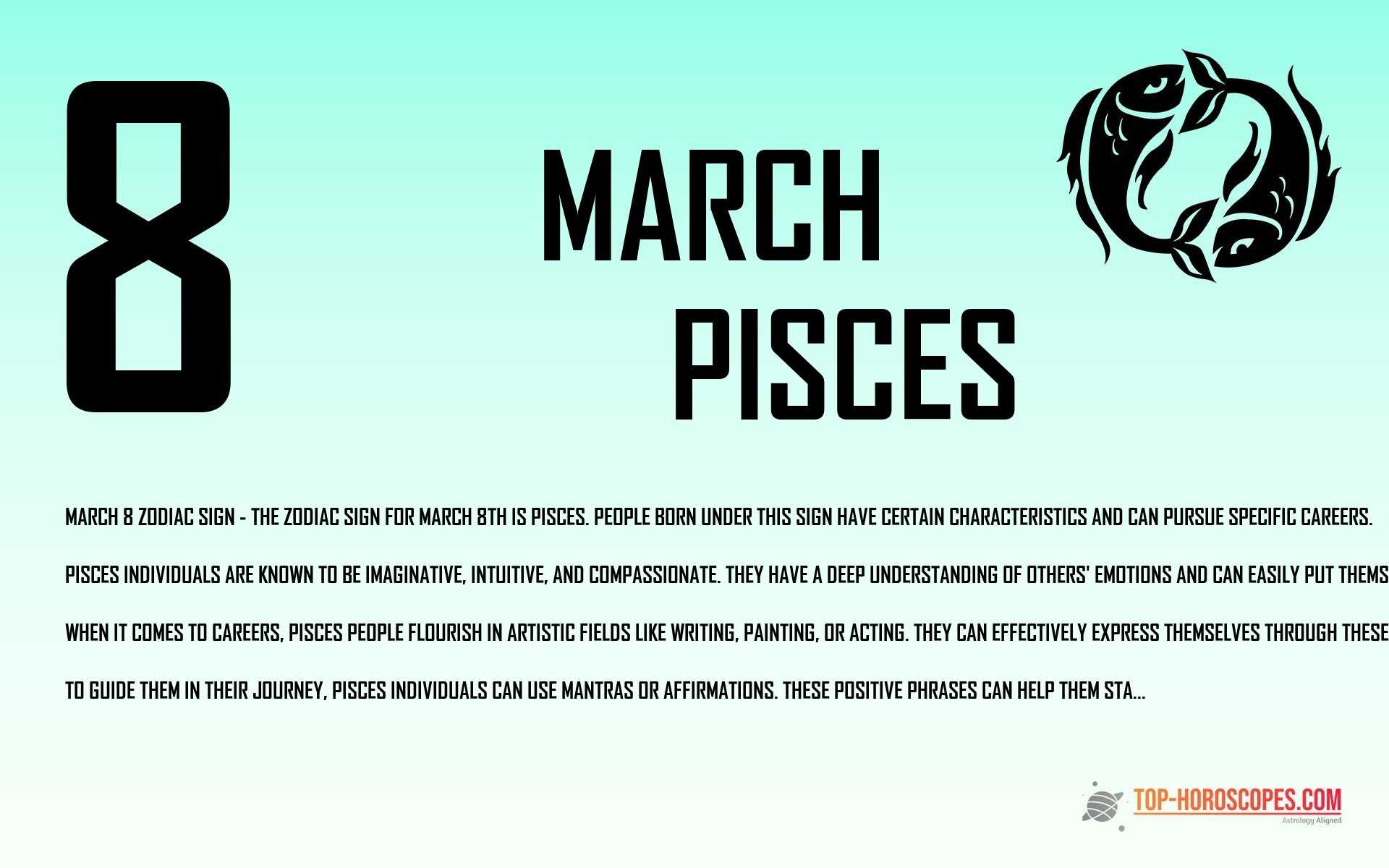 March 8 Zodiac Sign Pisces - Empathetic