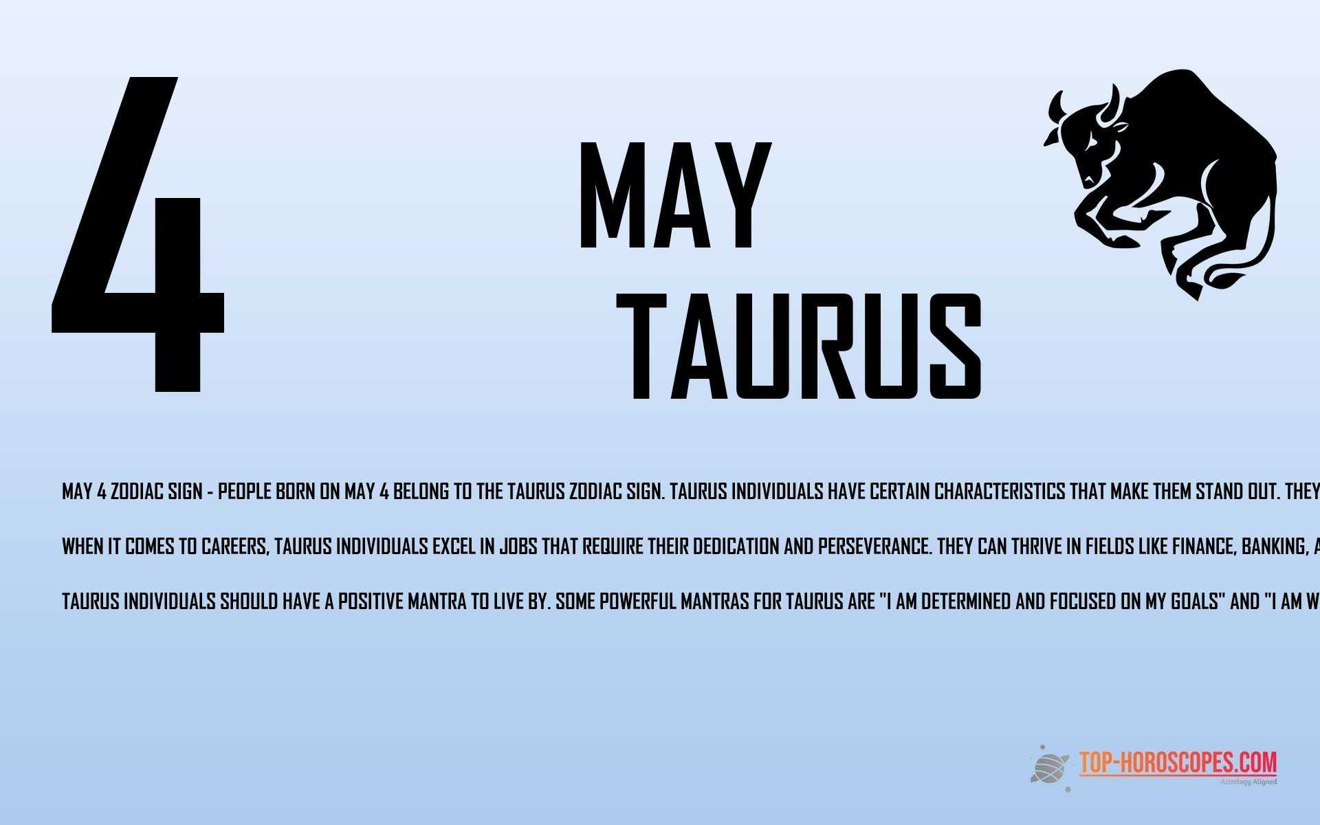May 4 Zodiac Sign Taurus - Diligent